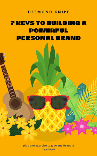 7 Keys to Building a Powerful Personal Brand